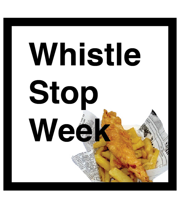 Whistle Stop Week