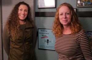 Gillian Rossi and Shelly Roehrs in the podcast studio