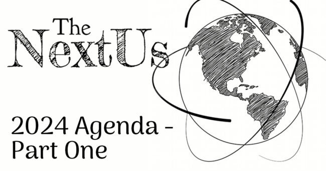 The Next Us: 2024 Agenda - Part One