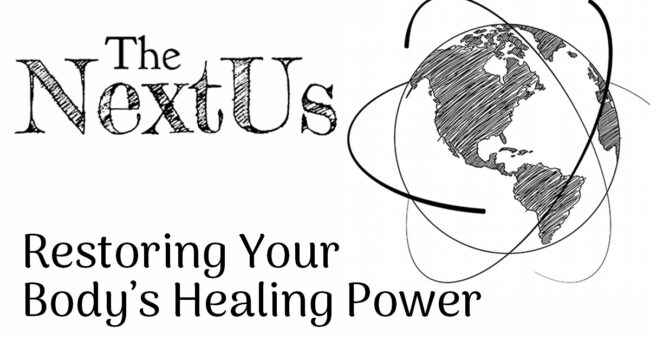 The Next Us: Restoring Your Body's Healing Power